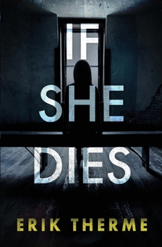 If She Dies - Book #1 of the Harlow Series