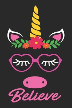 Believe (Unicorn Journal Notebook): unicorn journal, unicorn notebook, unicorn journal amazon, unicorn journal with lock, unicorn journal for girls, ... of activity , unicorn journal sketchbook
