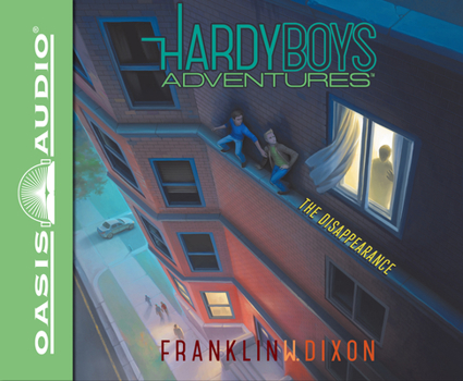 The Disappearance - Book #18 of the Hardy Boys Adventures