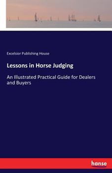 Paperback Lessons in Horse Judging: An Illustrated Practical Guide for Dealers and Buyers Book