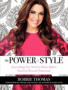 Hardcover The Power of Style: Everything You Need to Know Before You Get Dressed Tomorrow Book
