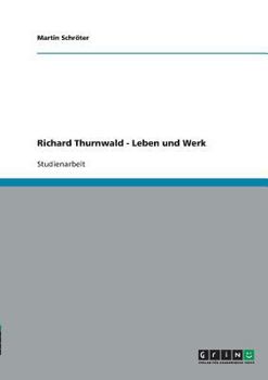 Paperback Richard Thurnwald - Leben und Werk [German] Book