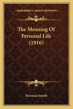 Paperback The Meaning Of Personal Life (1916) Book