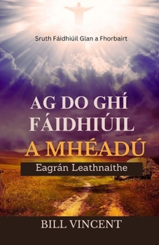 Paperback Ag Do Ghí Fáidhiúil a Mhéadú (Eagrán Leathnaithe): Sruth Fáidhiúil Glan a Fhorbairt [Irish] Book