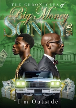Paperback The Chronicles of Big Money Sonny 305 I'm Outside Book