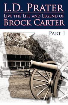 Paperback Live the Life and Legend of Brock Carter Part 1 Book