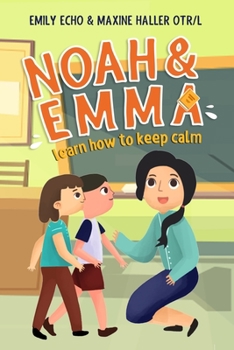 Paperback Noah & Emma Learn How to Keep Calm Book