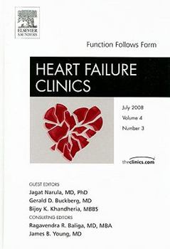 Hardcover Function Follows Form, an Issue of Heart Failure Clinics: Volume 4-3 Book