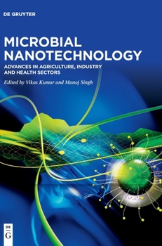 Hardcover Microbial Nanotechnology: Advances in Agriculture, Industry and Health Sectors Book