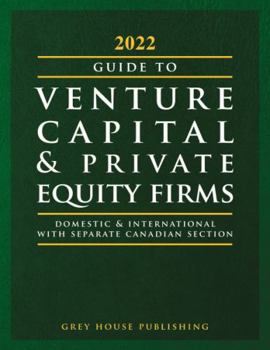 Paperback Guide to Venture Capital & Private Equity Firms, 2022: Print Purchase Includes 1 Year Free Online Access Book