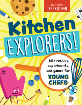 Paperback Kitchen Explorers!: 60+ Recipes, Experiments, and Games for Young Chefs Book