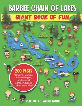 Paperback Barbee Chain of Lakes Giant Book of Fun: Coloring, Games, Journal Pages, and special Barbee Chain of Lakes Memories! Book