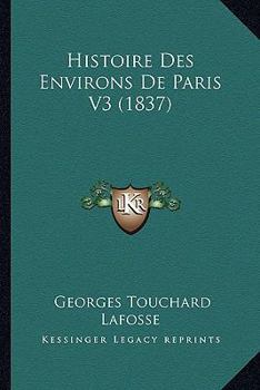 Histoire Des Environs De Paris V3 (1837)