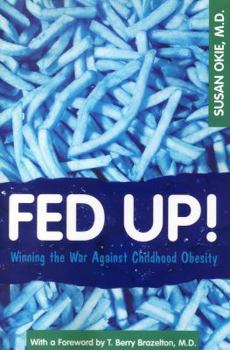 Paperback Fed Up!: Winning the War Against Childhood Obesity Book
