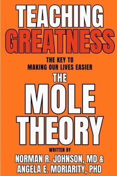 Teaching Greatness: The MOLE Theory