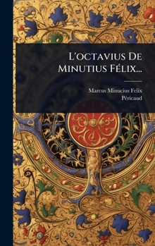 Hardcover L'octavius De Minutius FÃ(c)lix... [French] Book