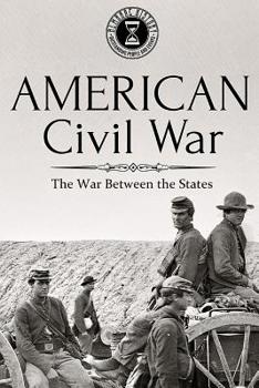 Paperback American Civil War: The War Between the States Book