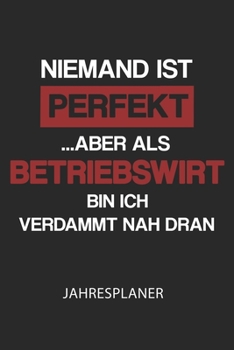 Betriebswirt Jahresplaner: Ohne Datum | Lustiger Betriebswirt  Spruch Terminkalender | Freier Planer für 1 Jahr - 52 Wochen (12 Monate) | Kalender | ... fürKollege und Kollegin (German Edition)