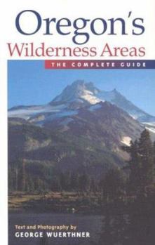 Paperback Oregon's Wilderness Areas: The Complete Guide Book