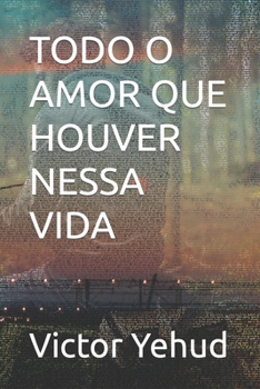 Paperback Todo O Amor Que Houver Nessa Vida [Portuguese] Book