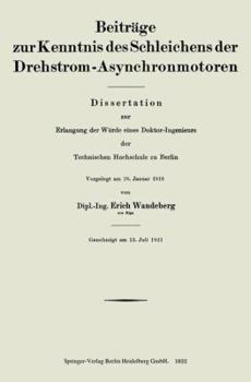 Paperback Beiträge Zur Kenntnis Des Schleichens Der Drehstrom-Asynchronmotoren: Dissertation Zur Erlangung Der Würde Eines Doktor-Ingenieurs Der Technischen Hoc [German] Book