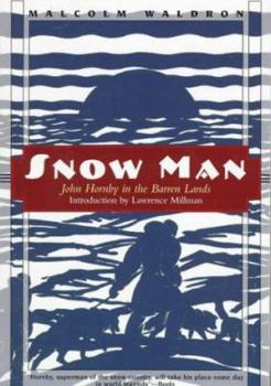 Paperback Snow Man: John Hornby in the Barren Lands Book