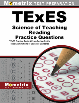 Paperback TExES Science of Teaching Reading Practice Questions: TExES Practice Tests and Exam Review for the Texas Examinations of Educator Standards Book
