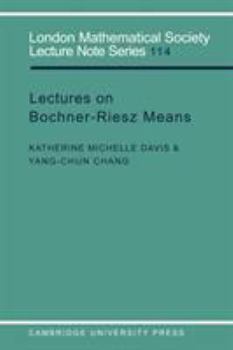 Lectures on Bochner-Riesz Means - Book #114 of the London Mathematical Society Lecture Note