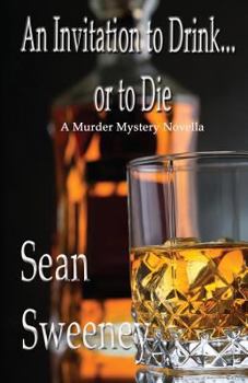 Paperback An Invitation To Drink, or To Die: A Murder Mystery Novella Book