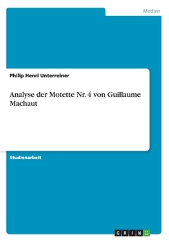 Paperback Analyse der Motette Nr. 4 von Guillaume Machaut [German] Book