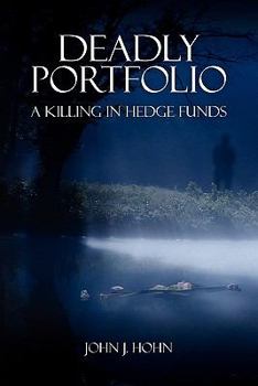 Paperback Deadly Portfolio: A Killing in Hedge Funds Book