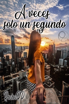 Paperback A veces, solo un segundo [Spanish] Book