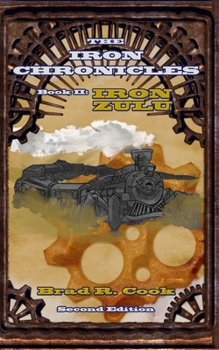 Paperback Iron Zulu, Book II of The Iron Chronicles (Second Edition) Book