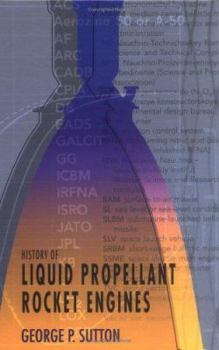 Hardcover History of Liquid Propellant Rocket Engines Book