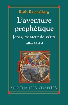 Paperback L'Aventure prophétique: Jonas, menteur de vérité [French] Book