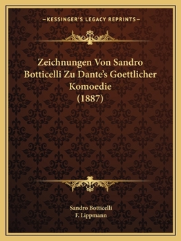 Paperback Zeichnungen Von Sandro Botticelli Zu Dante's Goettlicher Komoedie (1887) [German] Book