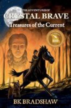 Paperback The Adventures of Crystal Brave: Treasures of the Current Book
