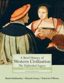 Paperback A Brief History of Western Civilization: The Unfinished Legacy, Volume I (to 1715) Book