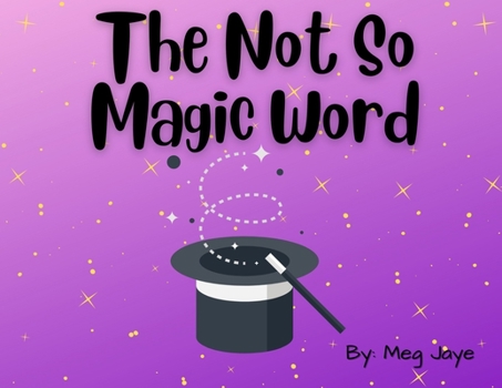 Paperback The Not So Magic Word Book