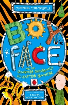 Paperback Boyface and the Quantum Chromatic Disruption Machine Book