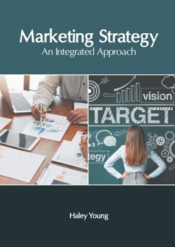 Hardcover Marketing Strategy: An Integrated Approach Book