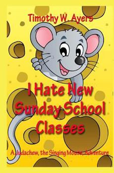 Paperback I Hate New Sunday School Classes Book