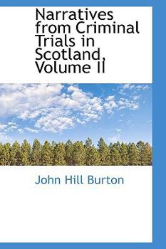 Paperback Narratives from Criminal Trials in Scotland, Volume II Book