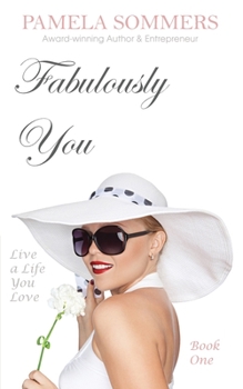 Paperback Fabulously You: Live a Life You Love Book