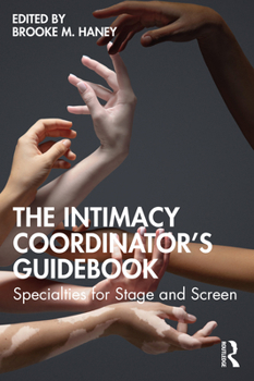 Paperback The Intimacy Coordinator's Guidebook: Specialties for Stage and Screen Book