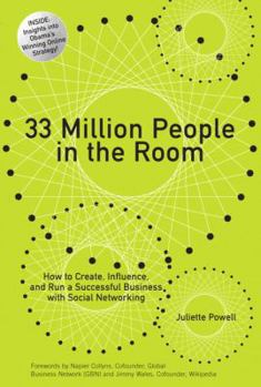 Hardcover 33 Million People in the Room: How to Create, Influence, and Run a Successful Business with Social Networking Book