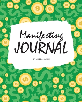 Paperback Money Manifesting Journal (8x10 Softcover Log Book / Planner / Journal) Book
