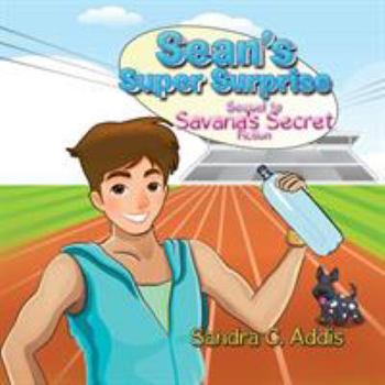 Paperback Sean's Super Surprise: Sequel to Savana's Secret Book