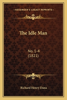 Paperback The Idle Man: No. 1-4 (1821) Book