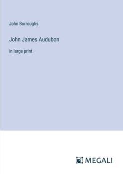 Paperback John James Audubon: in large print Book